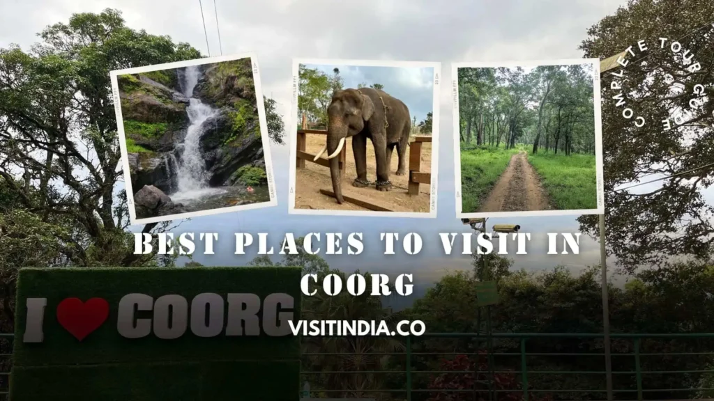 Best Places to Visit in Coorg for 1 Day, 2 Days and 3 Days Trip
