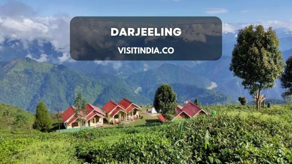 Darjeeling - Best places to visit in India