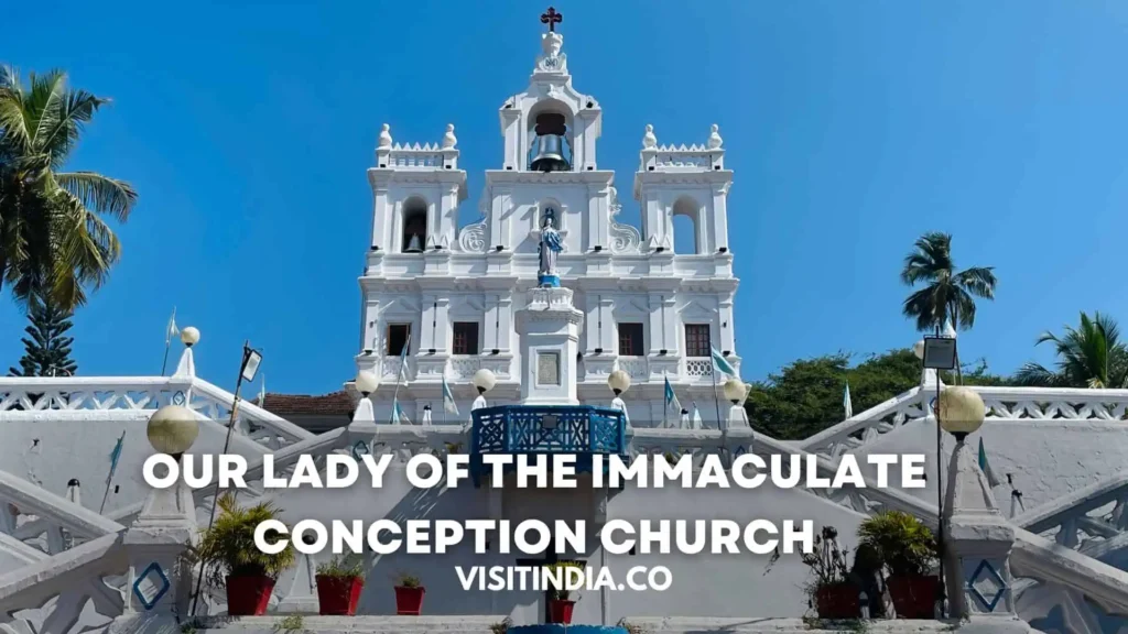 Best Places to Visit in Goa - Our Lady of the Immaculate Conception Church