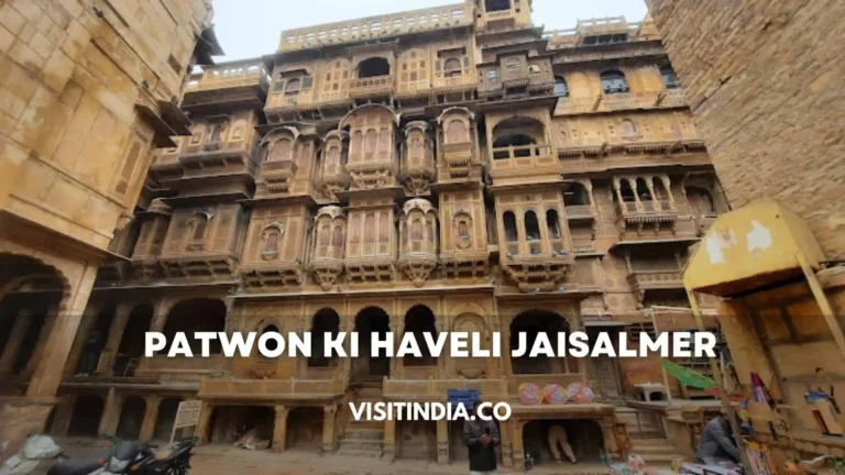 Patwon ki Haveli Jaisalmer Timings, Entry Fees, Tickets, History and What to Expect